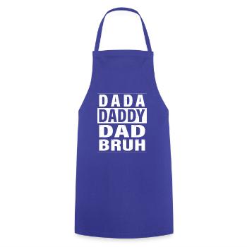 Dada Daddy Dad Bruh Alles Gute zum Vatertag Männer Geschenk - Kochschürze - Royalblau - Vorne - AI Model Male 185 dark (185cm)