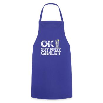 OK But First Gimlet Lover T-Shirt Funny Alcohol - Cooking Apron - royal blue - Front - AI Model Male 185 dark (185cm)