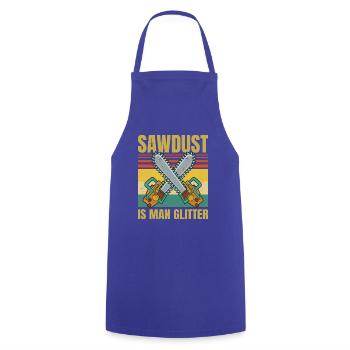 Sawdust Is Man Glitter - Woodworking Father's Day - Kochschürze - Royalblau - Vorne - AI Model Male 185 dark (185cm)