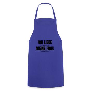 Lustiges Sarkasmus - Ironie - Ich Liebe Meine Frau - Kochschürze - Royalblau - Vorne - AI Model Male 185 dark (185cm)