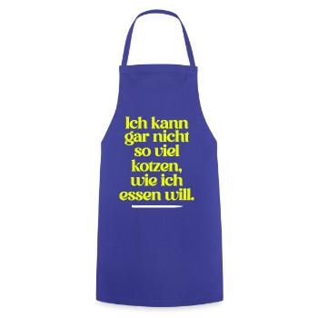 ICH KANN GAR NICHT SO VIEL KOTZEN WIE ICH ESSEN .. - Kochschürze - Royalblau - Vorne - AI Model Male 185 dark (185cm)