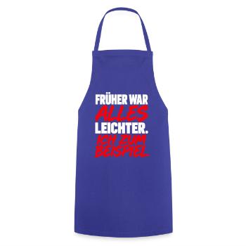 Früher War Alles Leichter Ich Zum Beispiel Spruch  - Kochschürze - Royalblau - Vorne - AI Model Male 185 dark (185cm)