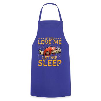 If you love me let me sleep - Cooking Apron - royal blue - Front - AI Model Male 185 dark (185cm)