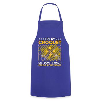I play Croquet so I don't punch people in the thro - Cooking Apron - royal blue - Front - AI Model Male 185 dark (185cm)