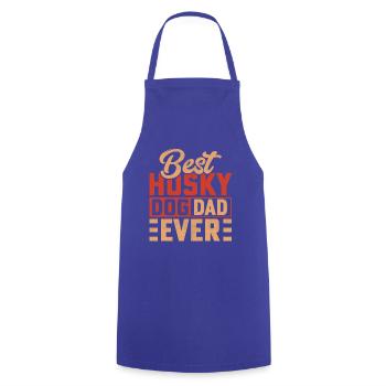 Best Husky Dog Dad ever - Cooking Apron - royal blue - Front - AI Model Male 185 dark (185cm)