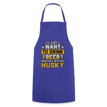 I just want to drink beer and chill with my husky - Cooking Apron - royal blue - Front - AI Model Male 185 dark (185cm)