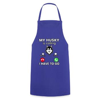 My Husky is calling I have to go - Kochschürze - Royalblau - Vorne - AI Model Male 185 dark (185cm)