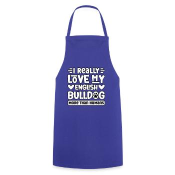 J’aime vraiment mon bouledogue anglais plus que les humains - Tablier de cuisine - bleu royal - Devant - AI Model Male 185 dark (185cm)