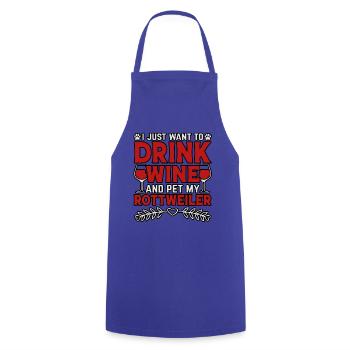 I just want to drink wine and pet my Rottweiler - Cooking Apron - royal blue - Front - AI Model Male 185 dark (185cm)