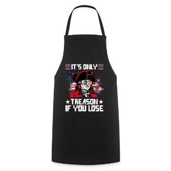 It's only Treason if you lose - Cooking Apron - black - Front - AI Model Male 185 dark (185cm)