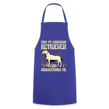 Only my Labrador retriever can understands me - Cooking Apron - royal blue - Front - AI Model Male 185 dark (185cm)