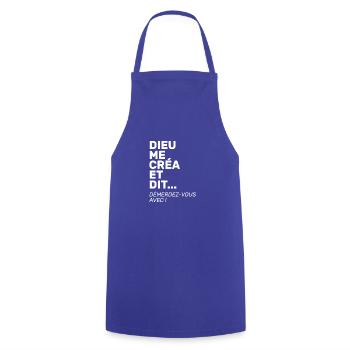 Dieu me créa et dit démerdez vous avec - Tablier de cuisine - bleu royal - Devant - AI Model Male 185 dark (185cm)