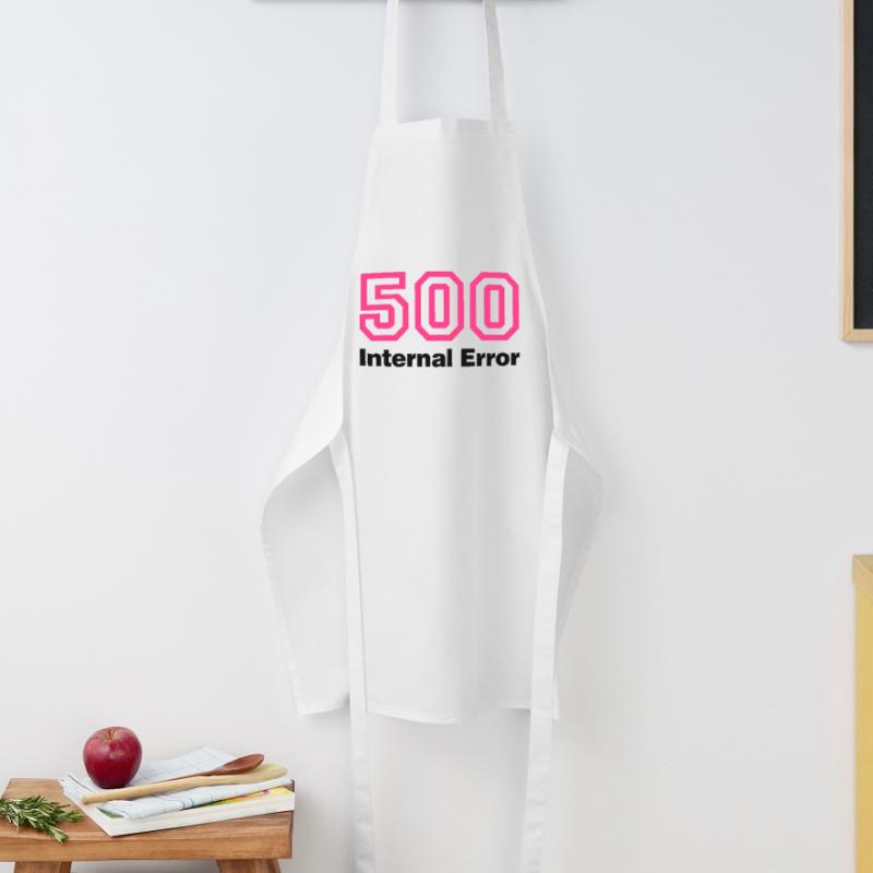 Error 500 | Fehler | Errormessage Tablier de cuisine