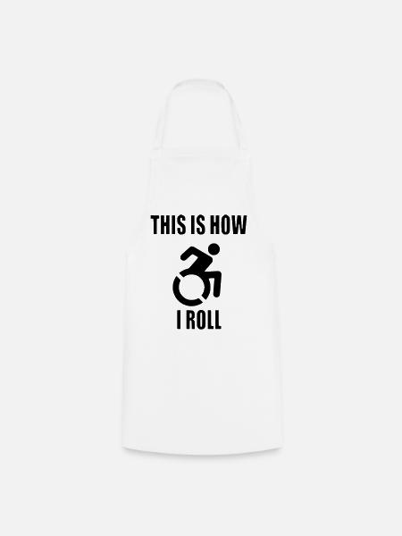 So rolle ich meinen Rollstuhl # - Kochschürze - Weiß
