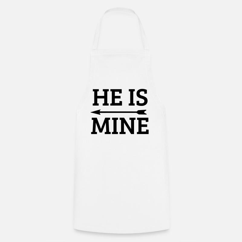 he is mine - Cooking Apron - white