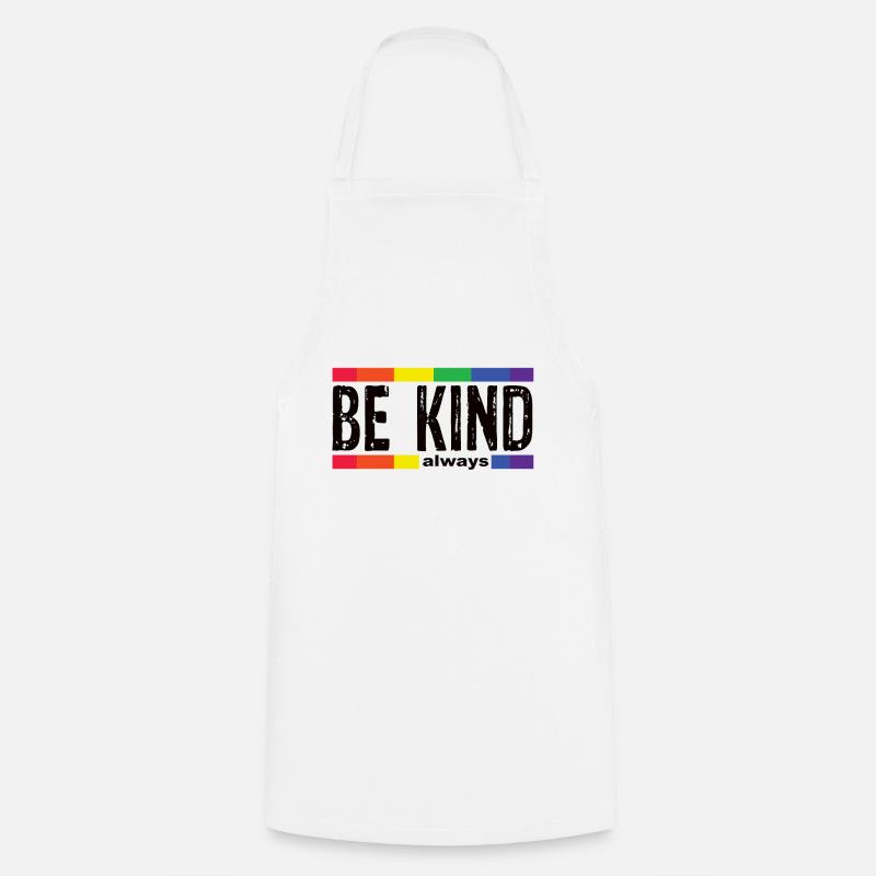 be kind be kind gayBe Kind - Cooking Apron - white