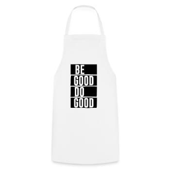 Be Good Do Good - citation motivant - Tablier de cuisine - blanc - Devant - AI Model Male 185 dark (185cm)