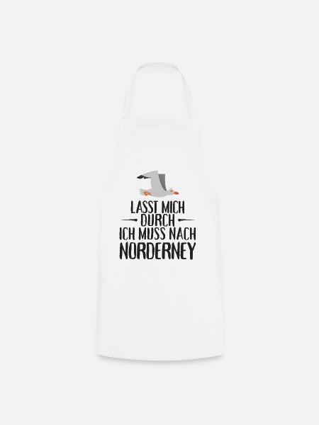 Lasst mich durch ich muss nach Norderney Möwe - Kochschürze - Weiß