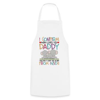 I Confirm Mom Loves You Daddy Baby Bodysuit - Tablier de cuisine - blanc - Devant - AI Model Male 185 dark (185cm)