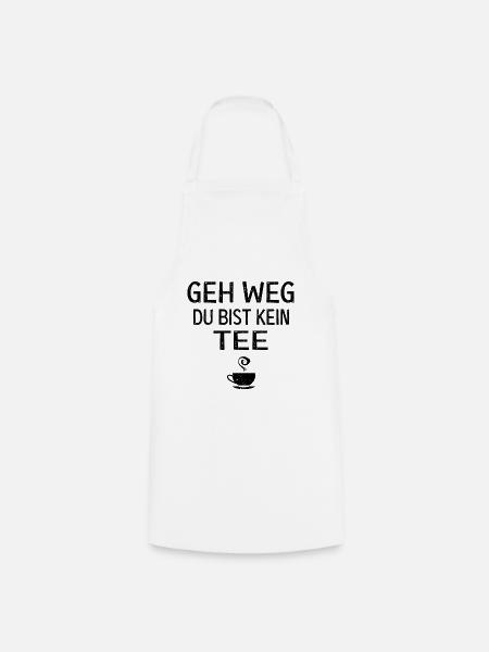 Du bist kein tee - Kochschürze - Weiß