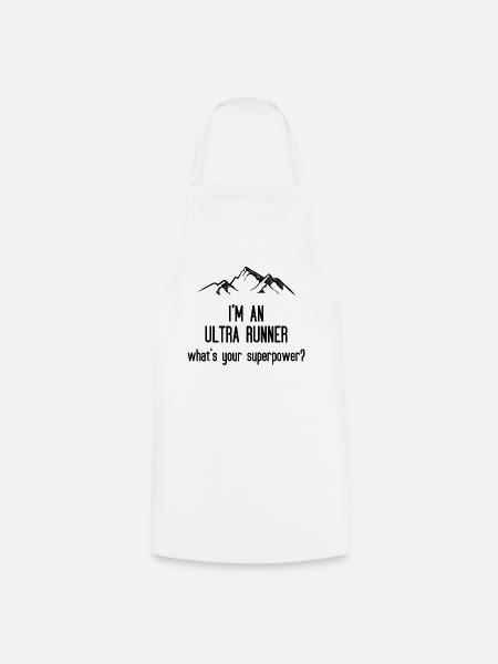 I'm An Ultra Runner - Was ist deine Superkraft - Kochschürze - Weiß