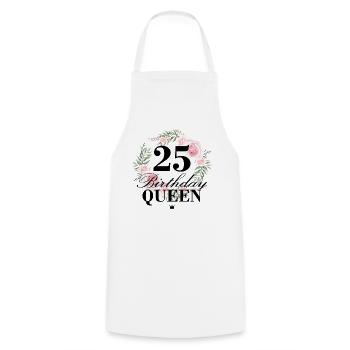 25th birthday Birthday Queen 25 years - Cooking Apron - white - Front - AI Model Male 185 dark (185cm)