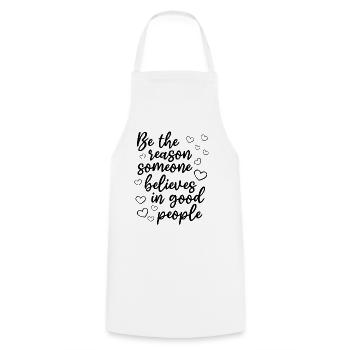 Soyez la raison pour laquelle quelqu’un croit aux bonnes personnes - Tablier de cuisine - blanc - Devant - AI Model Male 185 dark (185cm)
