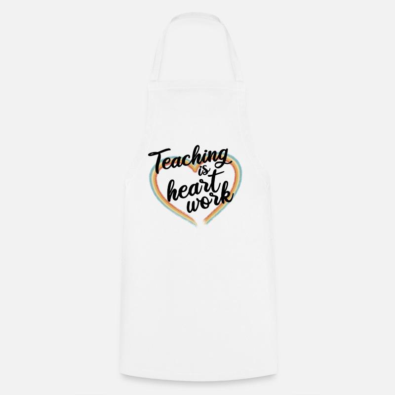 Teaching is heart work - Cooking Apron - white