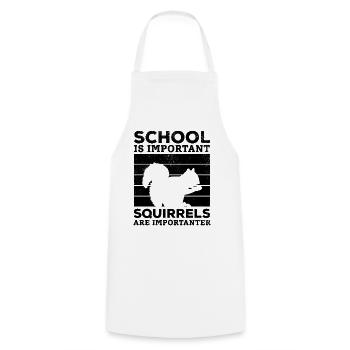 School is important, but squirrels are important - Cooking Apron - white - Front - AI Model Male 185 dark (185cm)