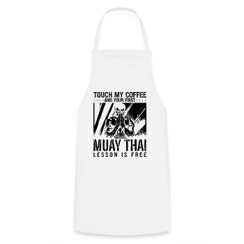 Touch My Coffee Muay Thai Fighter Thai Boxing - Cooking Apron - white - Front - AI Model Male 185 dark (185cm)