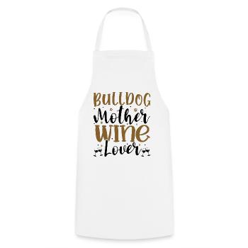 Wine Lover BULLDOG Mother - Kochschürze - Weiß - Vorne - AI Model Male 185 dark (185cm)