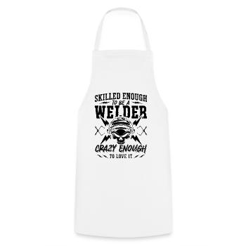 Skilled Enough To Be A Welder Metal Welding Weld - Cooking Apron - white - Front - AI Model Male 185 dark (185cm)