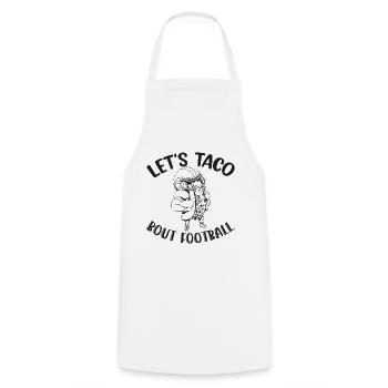 Taco Bout Football Spieltag - Kochschürze - Weiß - Vorne - AI Model Male 185 dark (185cm)