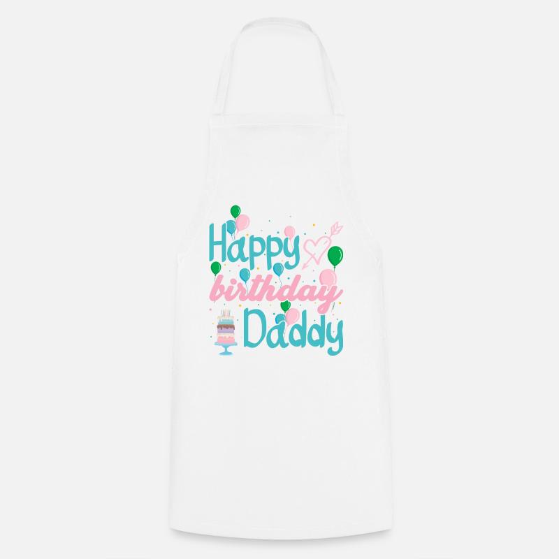 Happy Birthday Daddy Typography - Cooking Apron - white