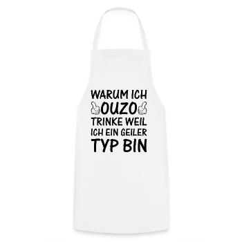 Warum Ich Ouzo Trinke Weil Ich Ein Geiler Typ Bin - Kochschürze - Weiß - Vorne - AI Model Male 185 dark (185cm)