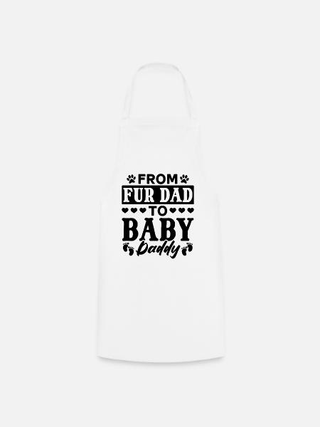 From Fur Dad To Baby Daddy - New Dad Dog Daddy To - Kochschürze - Weiß