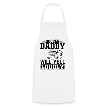 Soccer Daddy Will Yell Loudly - Soccer Player Dadd - Kochschürze - Weiß - Vorne - AI Model Male 185 dark (185cm)