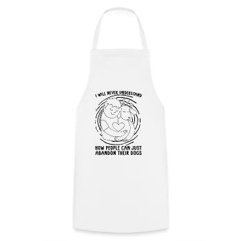 I Will Never Abandoned Pets Homeless Animal Lover - Cooking Apron - white - Front - AI Model Male 185 dark (185cm)