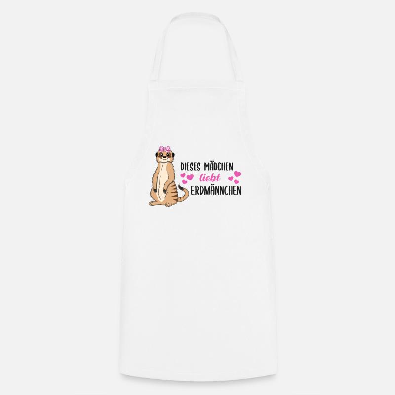 Erdmännchen Spruch Geschenk Damen Mädchen - Kochschürze - Weiß