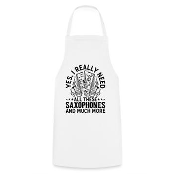 J’ai vraiment besoin de tous ces saxophones et bien plus encore - Tablier de cuisine - blanc - Devant - AI Model Male 185 dark (185cm)
