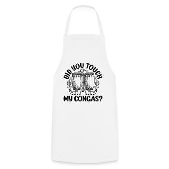 Did You Touch My Congas? Conga Player Conga Musici - Cooking Apron - white - Front - AI Model Male 185 dark (185cm)