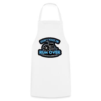 Don't let me run over you with the wheelchair* - Cooking Apron - white - Front - AI Model Male 185 dark (185cm)