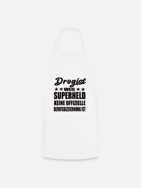 Drogist Superheld Spruch - Kochschürze - Weiß