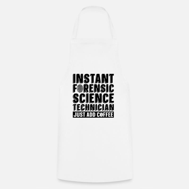 Instant Forensic Science Crime Forensic Scientist - Tablier de cuisine - blanc