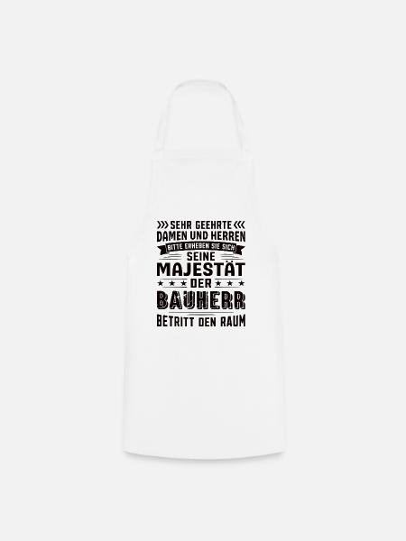 Bauherr Geburtstag Bauherr Sprüche Bauherr - Kochschürze - Weiß