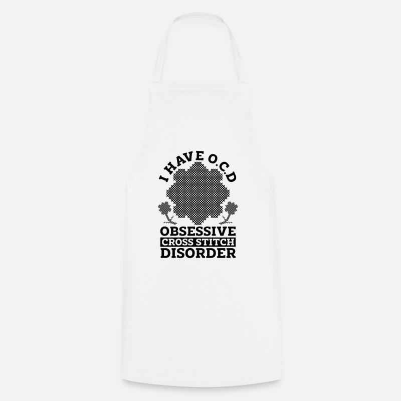 J’ai O.C.D Obsessionnel Stitch Cross Stitch Lover - Tablier de cuisine - blanc