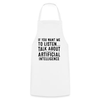 Si vous voulez que je vous écoute, parlez d’Artificial Int - Tablier de cuisine - blanc - Devant - AI Model Male 185 dark (185cm)