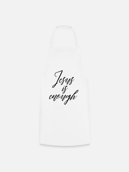 Jesus is enough - Kochschürze - Weiß