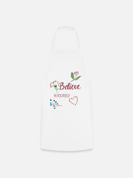 Believe in yourself - Kochschürze - Weiß