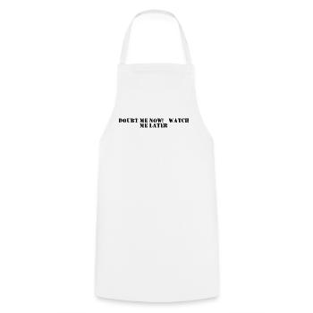 Fitness - Doutez de moi maintenant, regardez-moi plus tard - Tablier de cuisine - blanc - Devant - AI Model Male 185 dark (185cm)